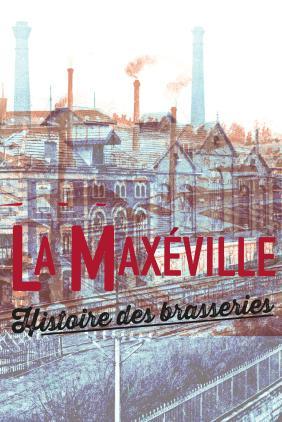 Affiche de l'exposition "La Maxéville" au Centre des mémoires